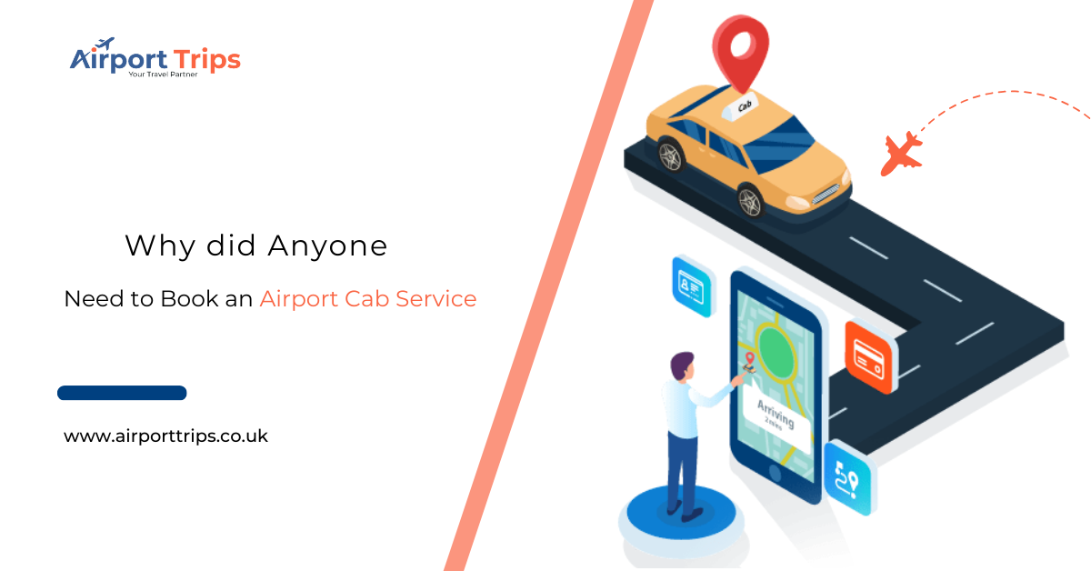 Why did Anyone Need to Book an Airport Cab Service?